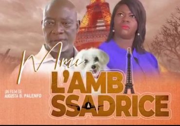 Cinéma au Burkina Faso : « Madame l’Ambassadrice »,le 2ème coup d’essai est sur les écrans.